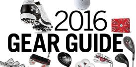 2016 Golf Gear Guide and Reviews