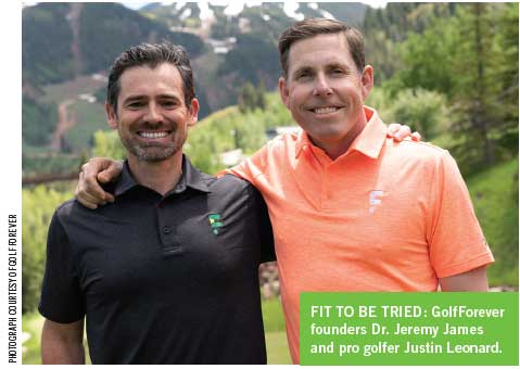 GolfForever founders Dr. Jeremy James and pro golfer Justin Leonard.