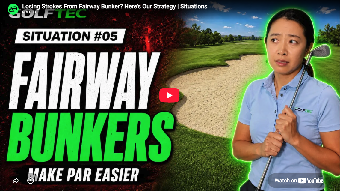 GOLFTEC TIP OF THE WEEK: Losing Strokes from Fairway Bunker?